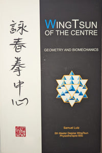 Wing Tsun of the Centre – Geometry and Biomechanics